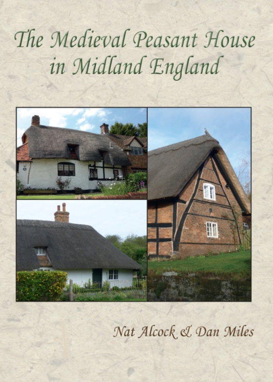 Medieval Peasant House in Midland England (e-bog) af Dan Miles, Miles