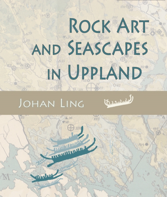 Rock Art and Seascapes in Uppland (e-bog) af Johan Ling, Ling