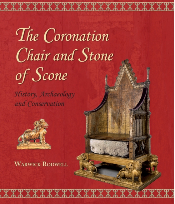 Coronation Chair and Stone of Scone (e-bog) af Warwick Rodwell, Rodwell