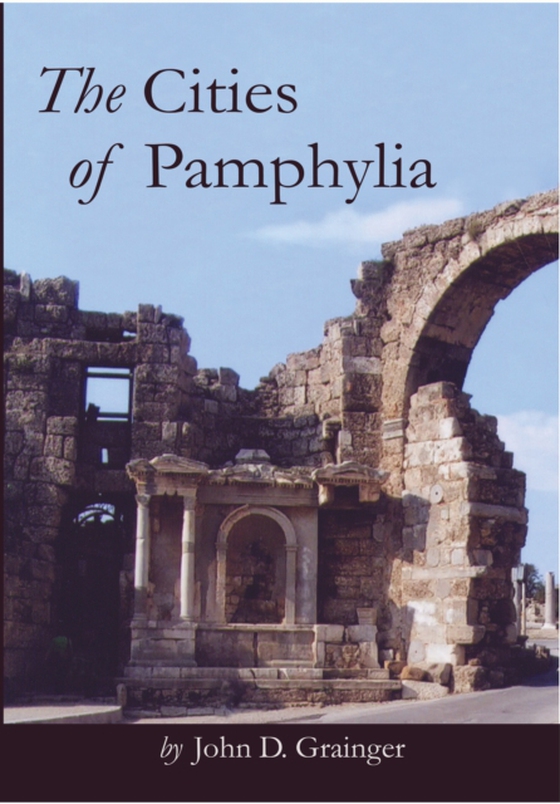 Cities of Pamphylia (e-bog) af John D. Grainger, Grainger