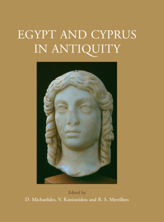 Egypt and Cyprus in Antiquity (e-bog) af Robert S. Merrillees, Merrillees