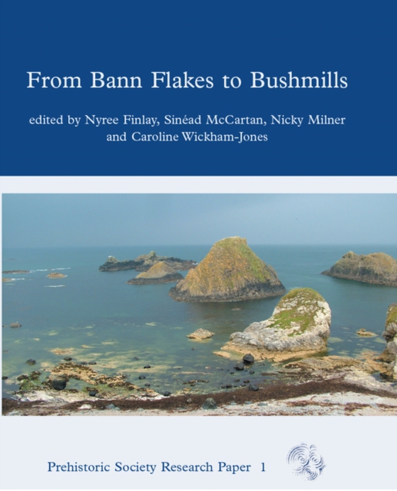 From Bann Flakes to Bushmills (e-bog) af Caroline Wickham-Jones, Wickham-Jones