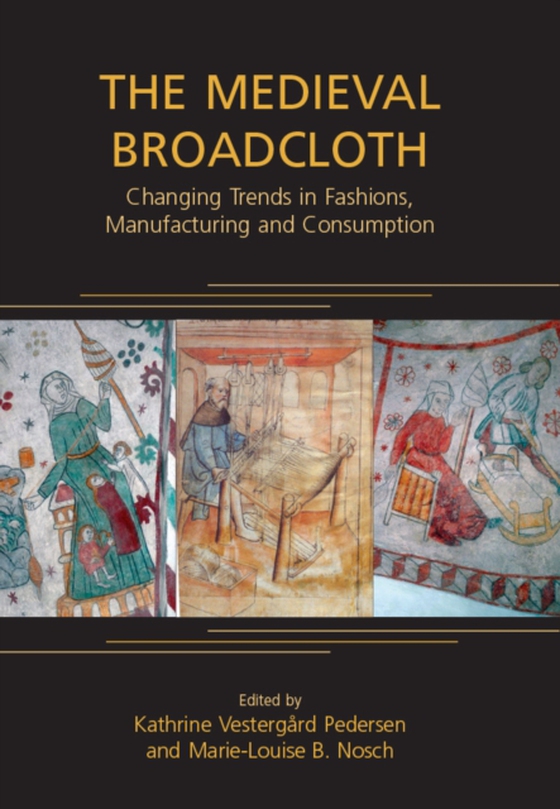 Medieval Broadcloth (e-bog) af Marie-Louise Nosch, Nosch