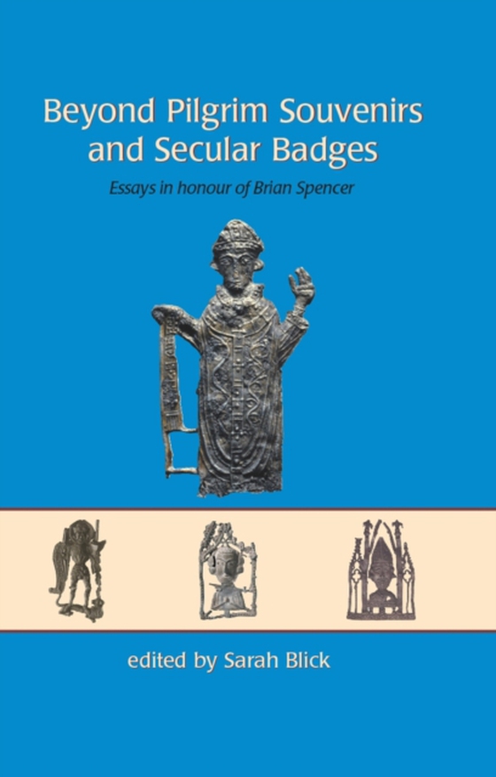 Beyond Pilgrim Souvenirs and Secular Badges (e-bog) af -