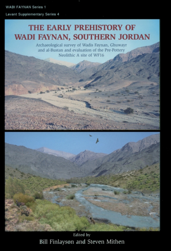 Early Prehistory of Wadi Faynan, Southern Jordan (e-bog) af Steven Mithen, Mithen