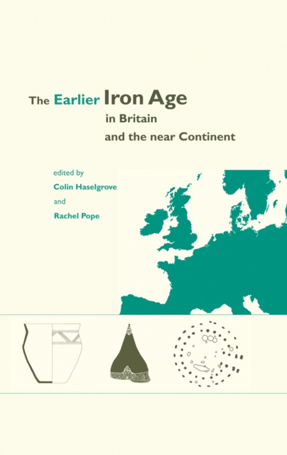 Earlier Iron Age in Britain and the Near Continent (e-bog) af Rachel Pope, Pope