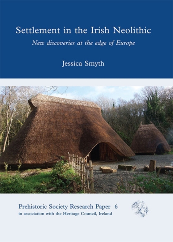 Settlement in the Irish Neolithic (e-bog) af Jessica Smyth, Smyth