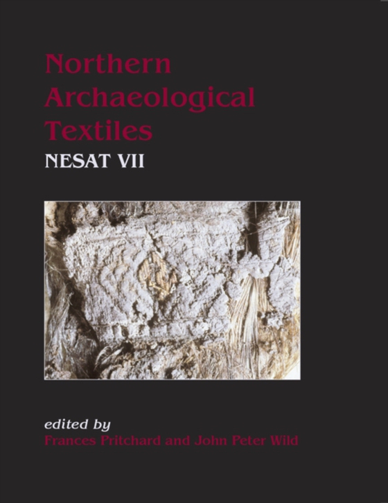 Northern Archaeological Textiles (e-bog) af John Peter Wild, Wild