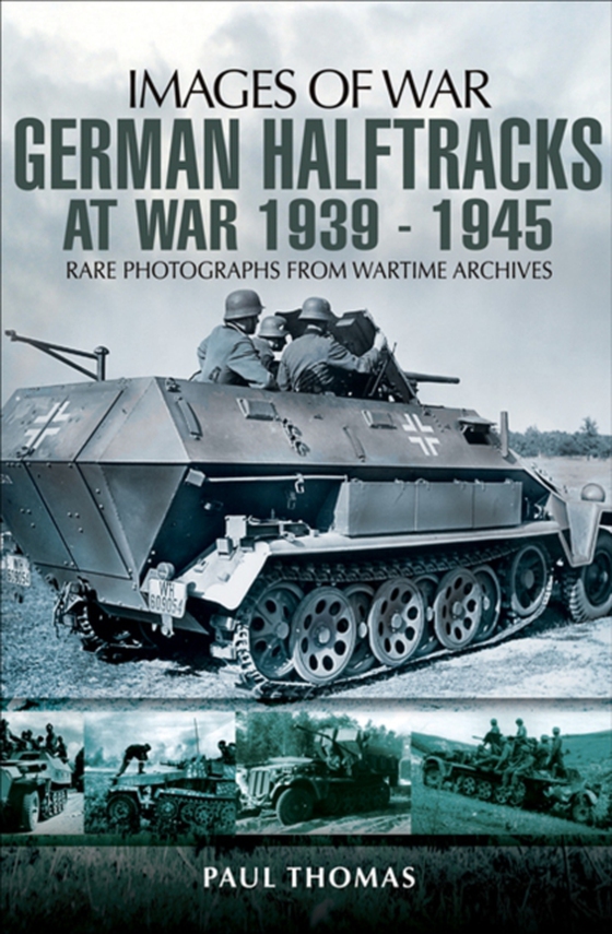 German Halftracks at War, 1939-1945 (e-bog) af Thomas, Paul