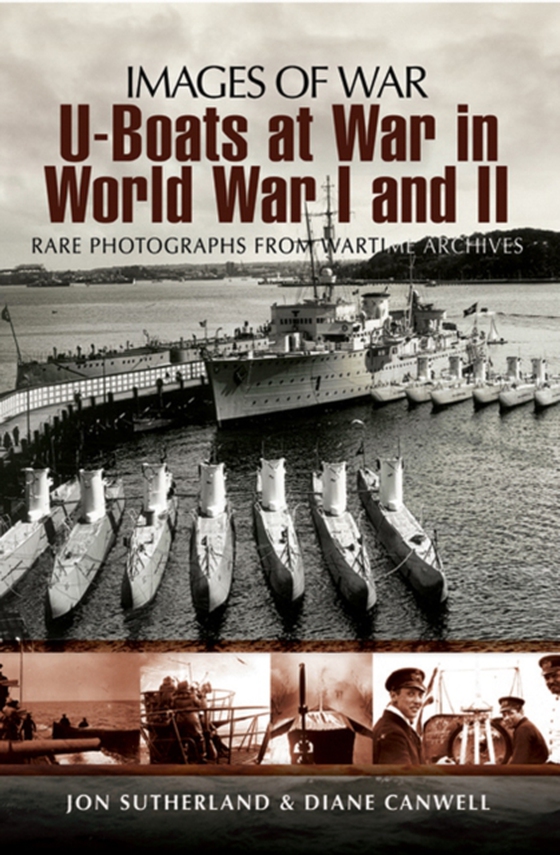 U-Boats at War in World War I and II (e-bog) af Canwell, Diane