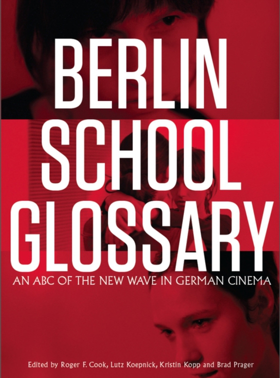 Berlin School Glossary (e-bog) af -