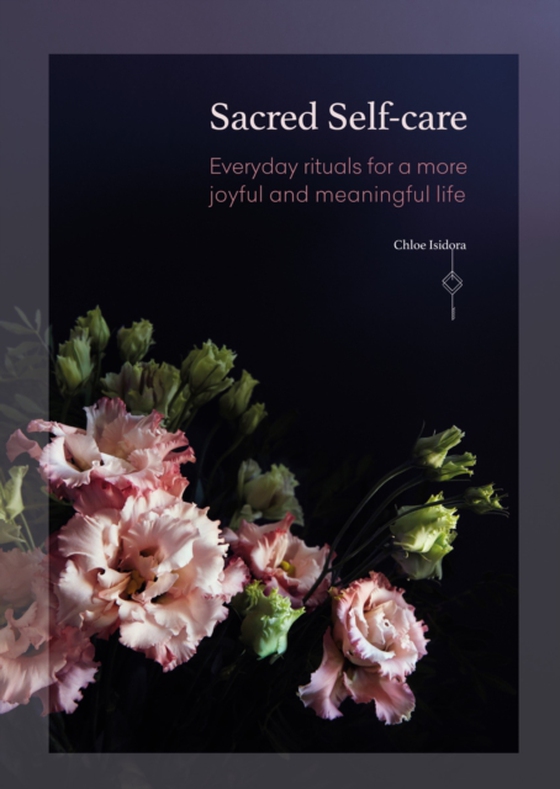 Sacred Self-care (e-bog) af Isidora, Chloe