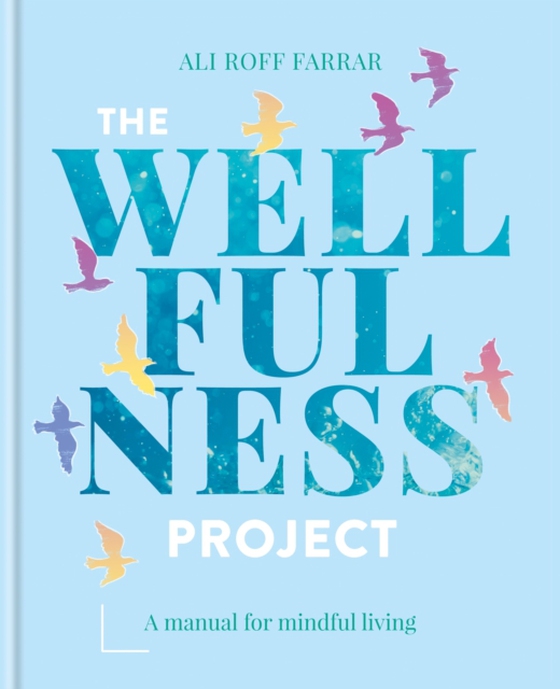Wellfulness Project (e-bog) af Farrar, Ali Roff