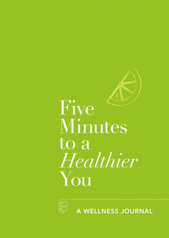 Five Minutes to a Healthier You (e-bog) af Ebelthite, Hannah