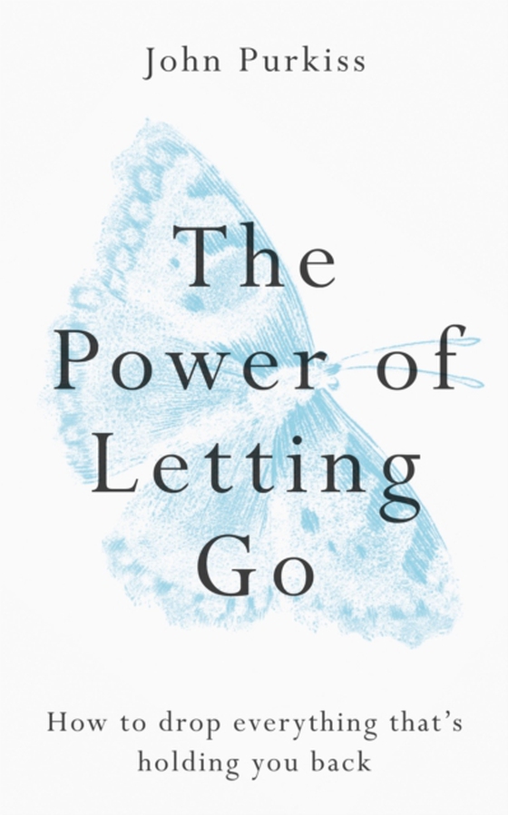 Power of Letting Go (e-bog) af Purkiss, John