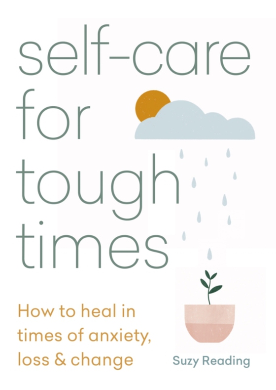 Self-care for Tough Times (e-bog) af Reading, Suzy