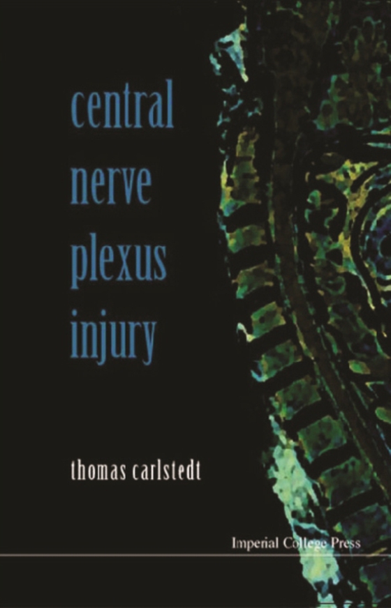 Central Nerve Plexus Injury (With Cd-rom) (e-bog) af Thomas Carlstedt, Carlstedt