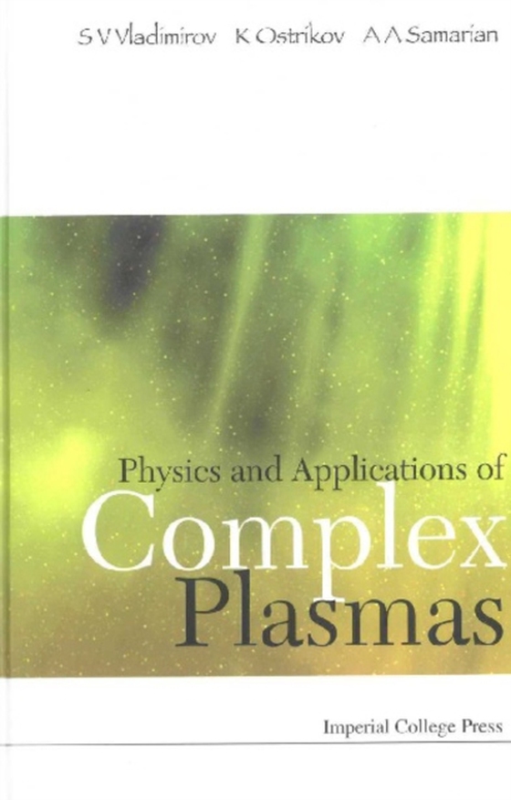 Physics And Applications Of Complex Plasmas (e-bog) af Kostyantyn Ostrikov, Ostrikov