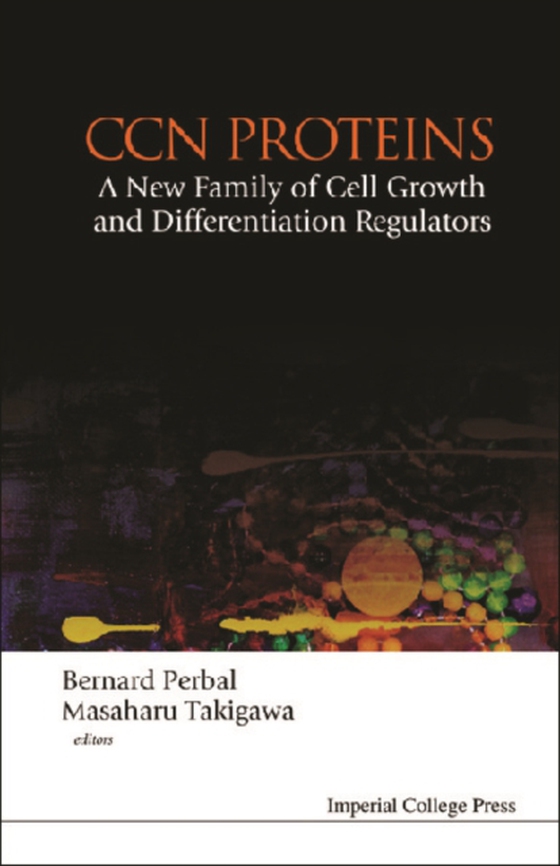 Ccn Proteins: A New Family Of Cell Growth And Differentiation Regulators (e-bog) af Bernard Perbal, Perbal