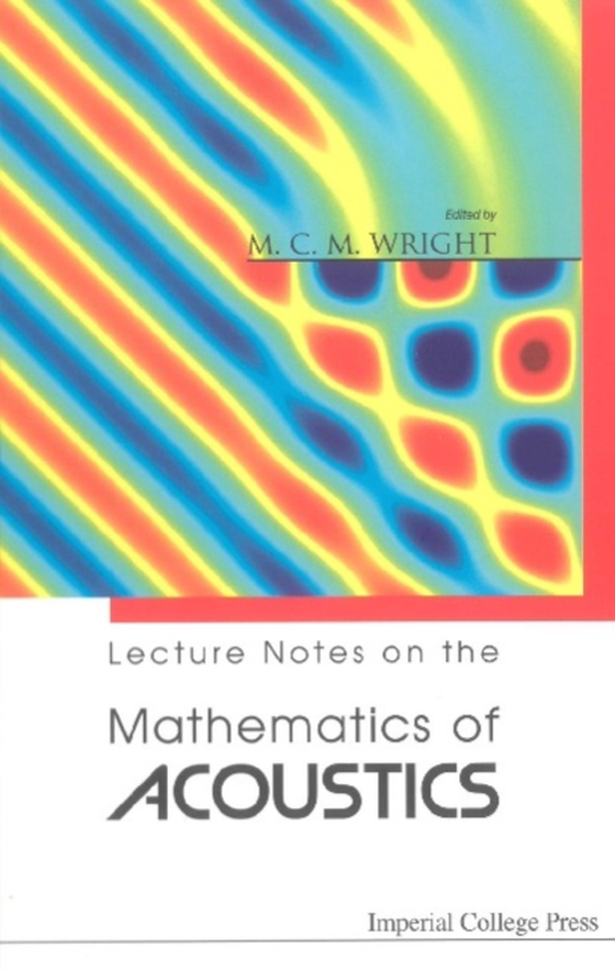 Lecture Notes On The Mathematics Of Acoustics (e-bog) af Matthew M C Wright, Wright