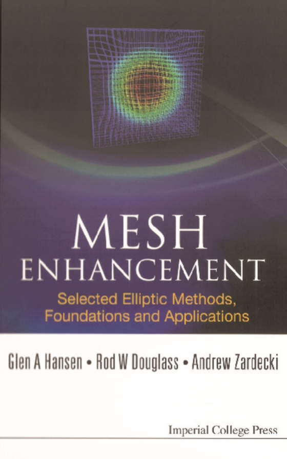 Mesh Enhancement: Selected Elliptic Methods, Foundations And Applications (e-bog) af Andrew Zardecki, Zardecki