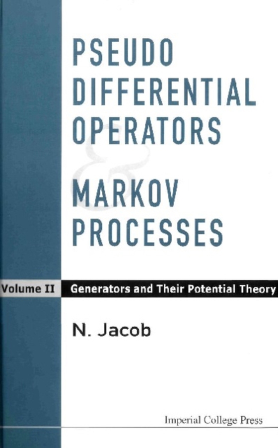 Pseudo Differential Operators And Markov Processes, Volume Ii: Generators And Their Potential Theory (e-bog) af Niels Jacob, Jacob