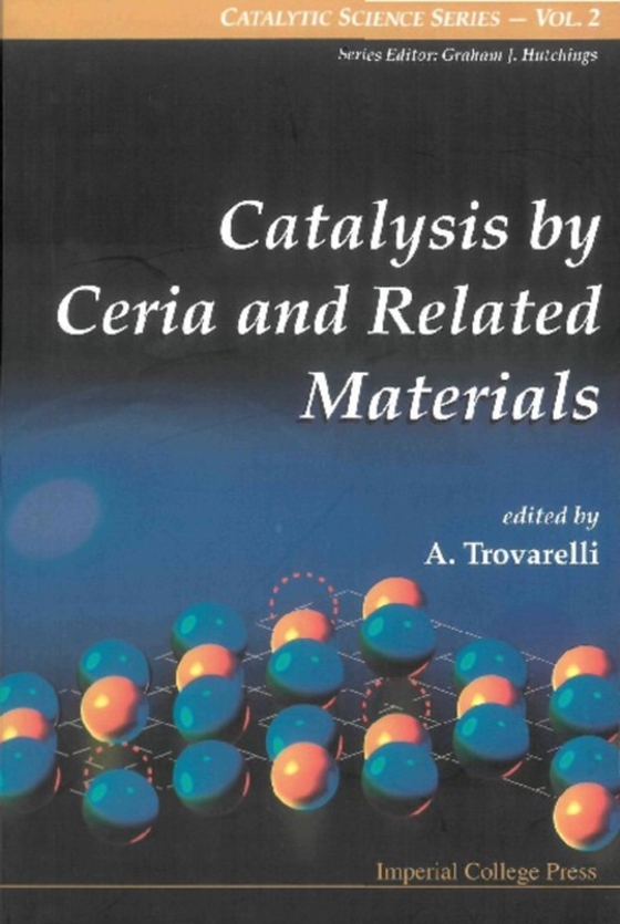 Catalysis By Ceria And Related Materials (e-bog) af Alessandro Trovarelli, Trovarelli