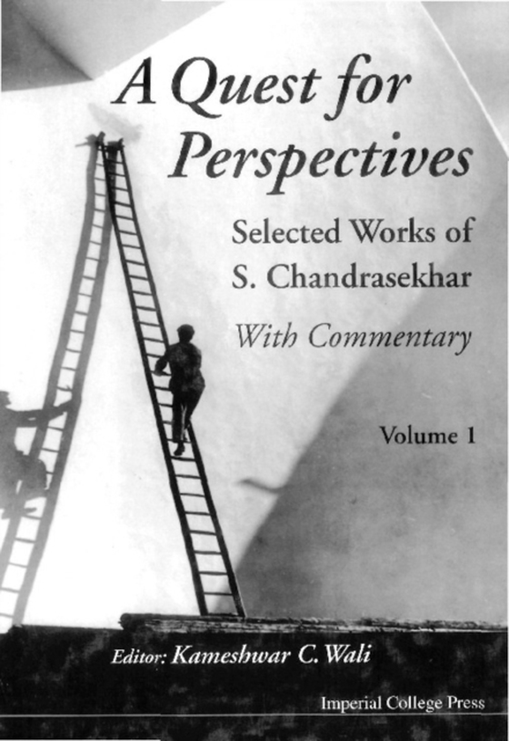 Quest For Perspectives: Selected Works Of S Chandrasekhar, A (With Commentary) (In 2 Vols)