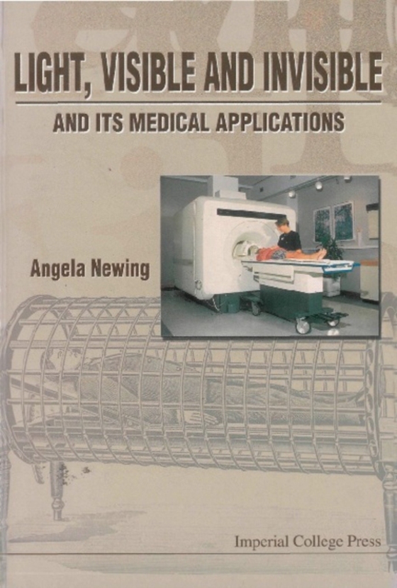 Light, Visible And Invisible, And Its Medical Applications (e-bog) af Angela Newing, Newing