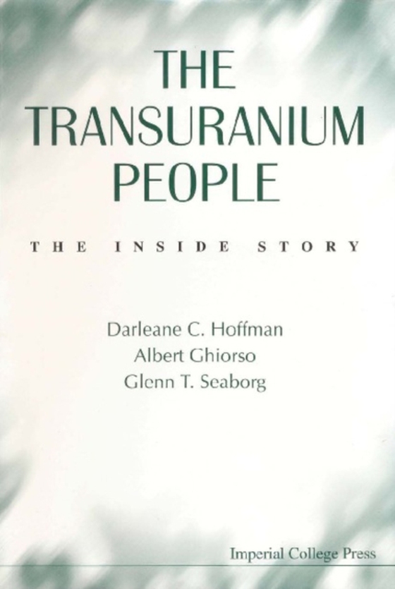 Transuranium People, The: The Inside Story