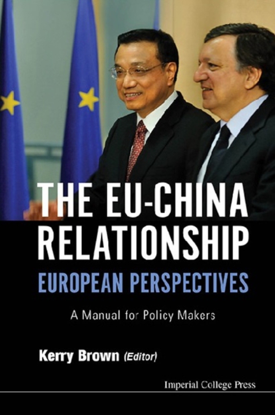 Eu-china Relationship, The: European Perspectives - A Manual For Policy Makers (e-bog) af -