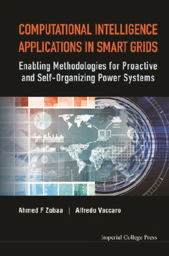 Computational Intelligence Applications In Smart Grids: Enabling Methodologies For Proactive And Self-organizing Power Systems (e-bog) af -