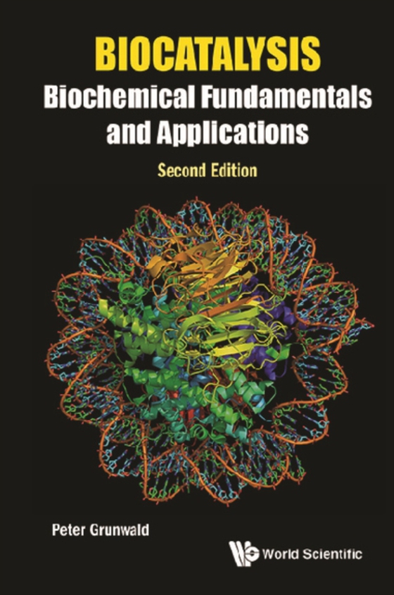 Biocatalysis: Biochemical Fundamentals And Applications (Second Edition) (e-bog) af Peter Grunwald, Grunwald