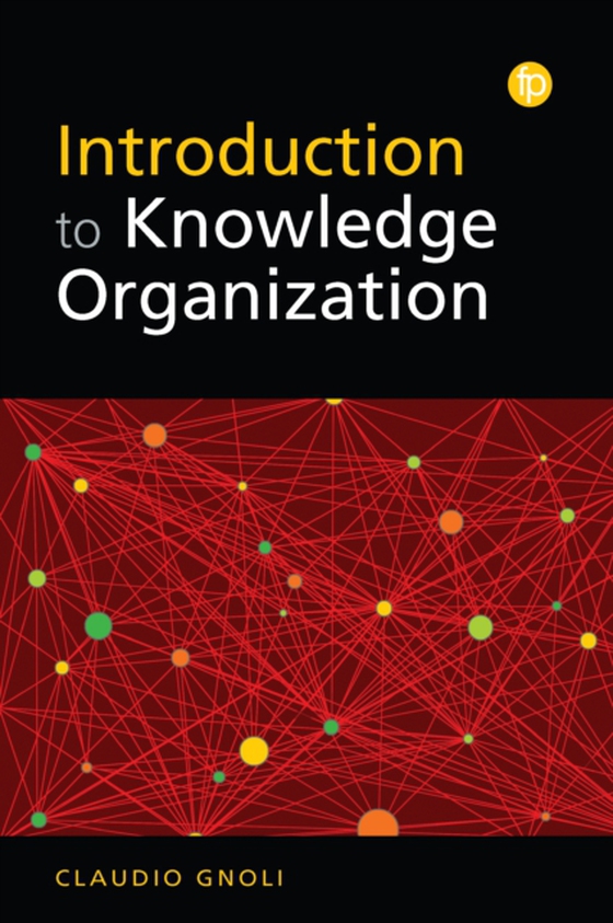 Introduction to Knowledge Organization (e-bog) af Gnoli, Claudio