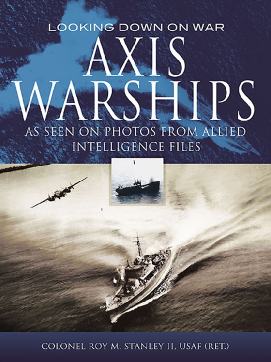 Axis Warships (e-bog) af Stanley, Roy M.