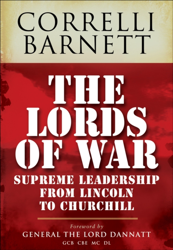 Lords of War (e-bog) af Barnett, Correlli