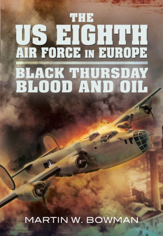 Black Thursday Blood and Oil (e-bog) af Bowman, Martin W.