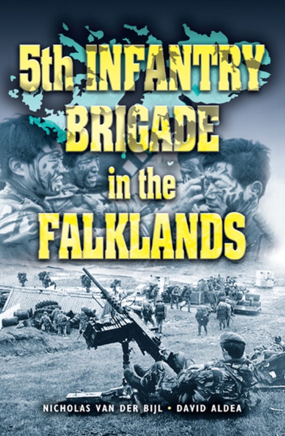 5th Infantry Brigade in the Falklands (e-bog) af Bijl, Nicholas van der