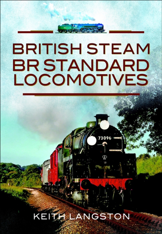 British Steam: BR Standard Locomotives (e-bog) af Langston, Keith