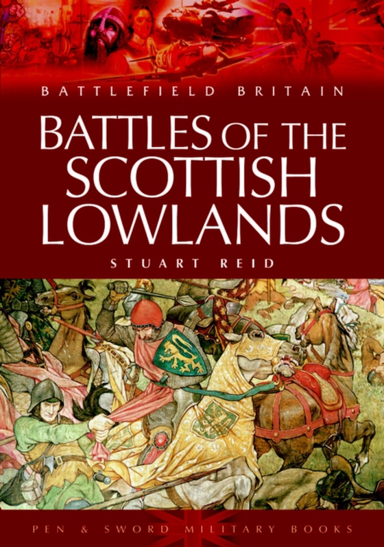 Battles of the Scottish Lowlands (e-bog) af Reid, Stuart