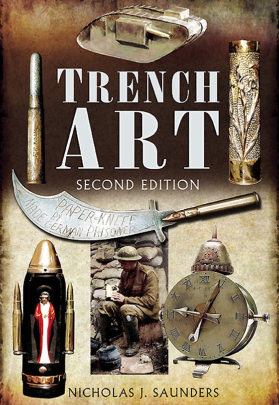 Trench Art (e-bog) af Saunders, Nicholas J.