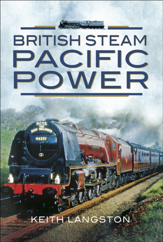 British Steam: Pacific Power (e-bog) af Langston, Keith