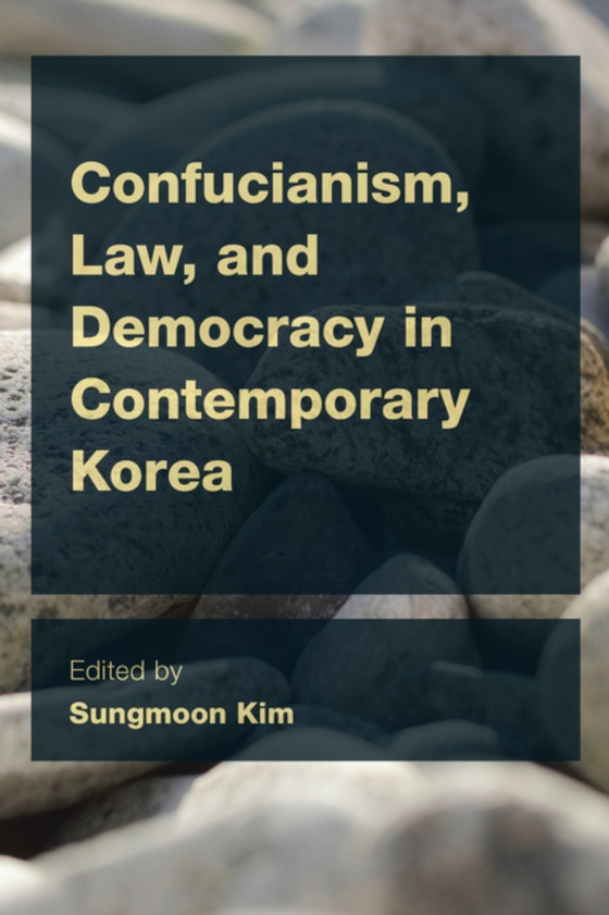 Confucianism, Law, and Democracy in Contemporary Korea (e-bog) af -