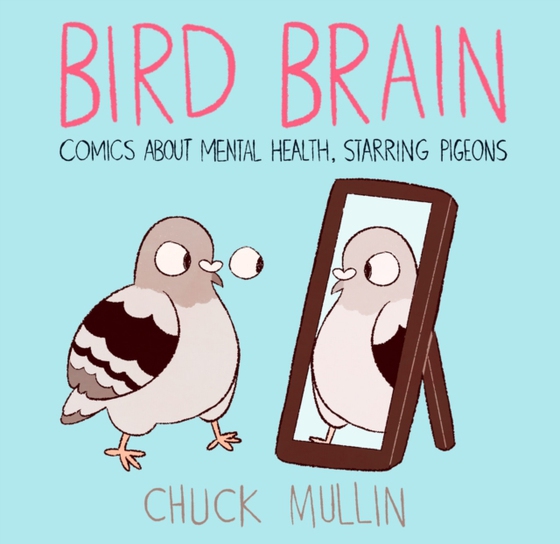 Bird Brain (e-bog) af Mullin, Chuck