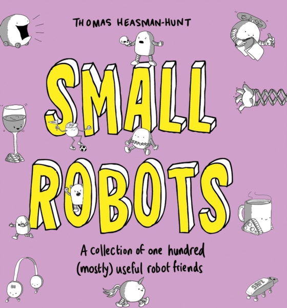 Small Robots (e-bog) af Heasman-Hunt, Thomas