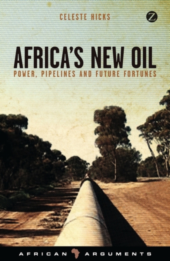 Africa's New Oil (e-bog) af Celeste Hicks, Hicks