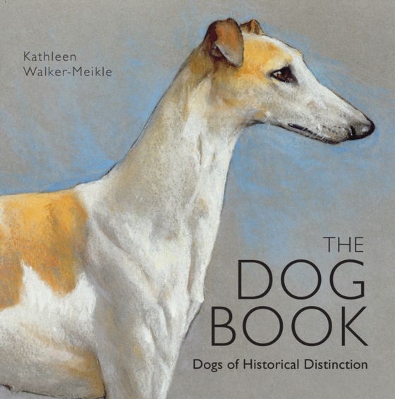 Dog Book (e-bog) af Kathleen Walker-Meikle, Walker-Meikle