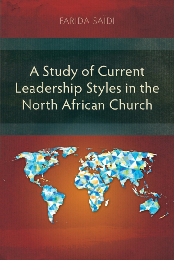 Study of Current Leadership Styles in the North African Church (e-bog) af Saidi, Farida