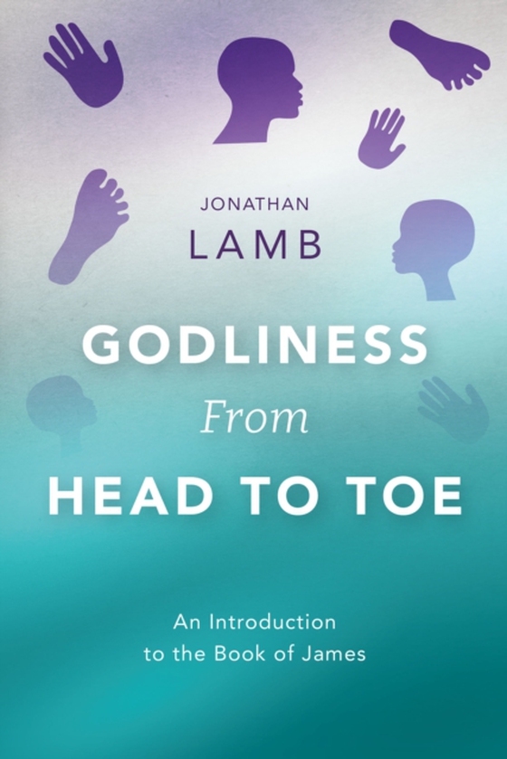 Godliness from Head to Toe (e-bog) af Lamb, Jonathan