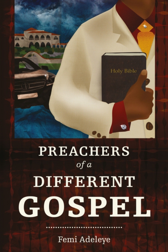 Preachers of a Different Gospel (e-bog) af Adeleye, Femi Bitrus